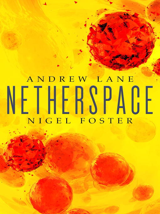 Title details for Netherspace by Andrew Lane - Available